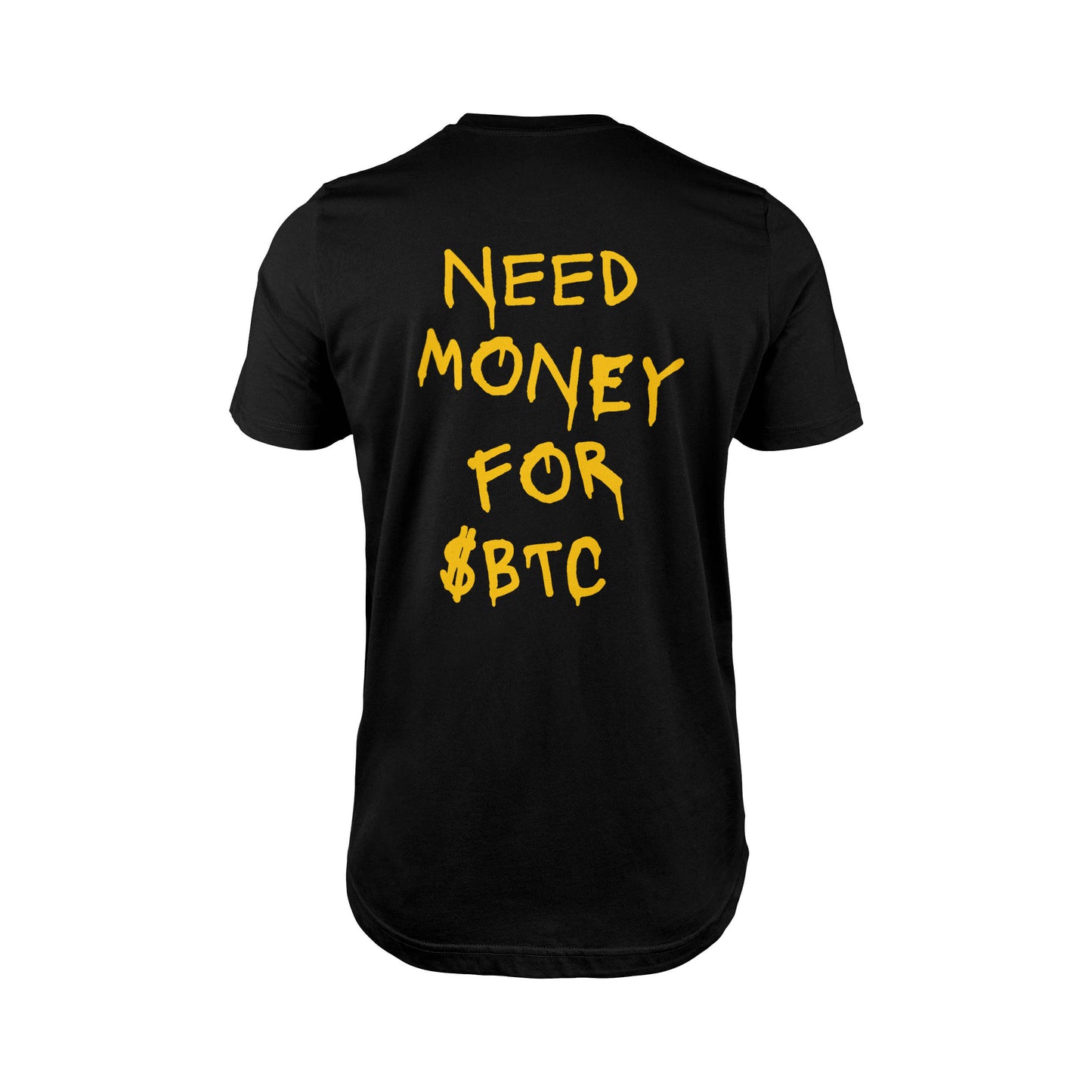 WG T-Shirt | Need Money for $BTC